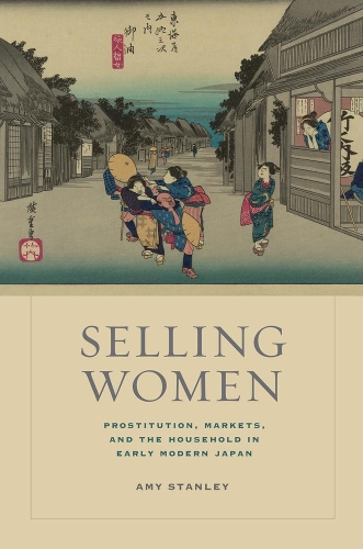 Бумажная книга «Selling Women: Prostitution, Markets, and the Household in Early Modern Japan» - фото №1