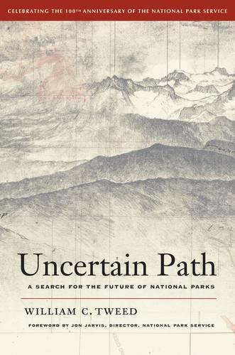 Бумажная книга «Uncertain Path: A Search for the Future of National Parks», автор Уильям К. Твид - фото №1