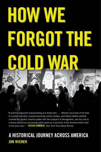 Бумажная книга «How We Forgot the Cold War: A Historical Journey across America», автор Джон Винер - фото №1