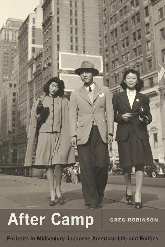 Бумажная книга «After Camp: Portraits in Midcentury Japanese American Life and Politics», автор Грег Робинсон - фото №1