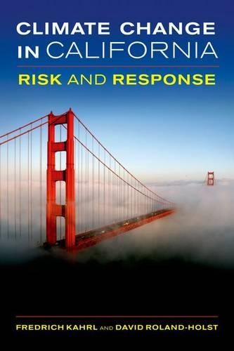 Бумажная книга «Climate Change in California: Risk and Response», авторов Дэвид Роланд-Холст, Фредрих Керл - фото №1