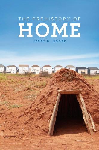 Бумажная книга «The Prehistory of Home», автор Джерри Д. Мур - фото №1