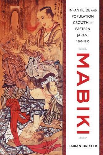 Паперова книга «Mabiki: Infanticide and Population Growth in Eastern Japan, 1660-1950», автор Фабіан Дрікслер - фото №1