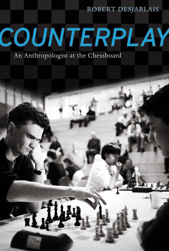 [object Object] «Counterplay: An Anthropologist at the Chessboard», автор Роберт Р. Дежарле - фото №1