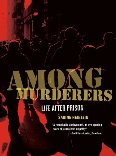 Бумажная книга «Among Murderers: Life after Prison», автор Сабине Хайнлайн - фото №1
