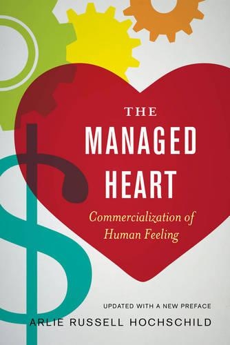 Бумажная книга «The Managed Heart: Commercialization of Human Feeling», автор Арли Рассел Хохшильд - фото №1
