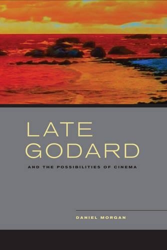 Паперова книга «Late Godard and the Possibilities of Cinema», автор Даніель Морган - фото №1