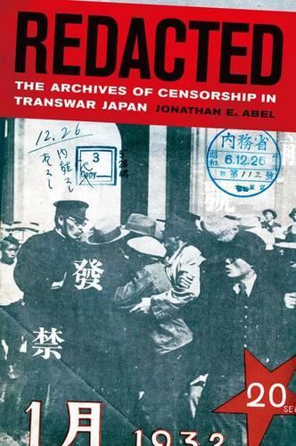 Бумажная книга «Redacted: The Archives of Censorship in Transwar Japan», автор Джонатан Абель - фото №1