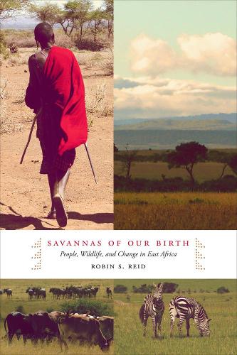 Бумажная книга «Savannas of Our Birth: People, Wildlife, and Change in East Africa», автор Робин Рид - фото №1