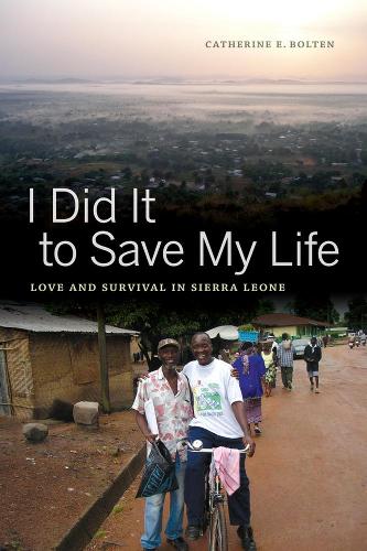 Бумажная книга «I Did It to Save My Life: Love and Survival in Sierra Leone», автор Кэтрин Э. Болтен - фото №1
