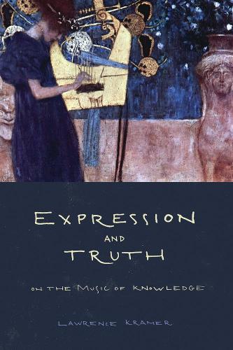 Бумажная книга «Expression and Truth: On the Music of Knowledge», автор Лоуренс Крамер - фото №1
