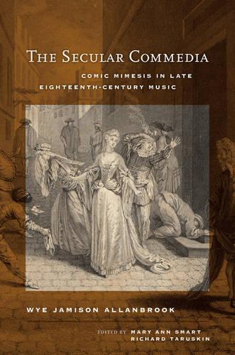 Бумажная книга «The Secular Commedia: Comic Mimesis in Late Eighteenth-Century Music», автор Уай Джеймисон Алланбрук - фото №1
