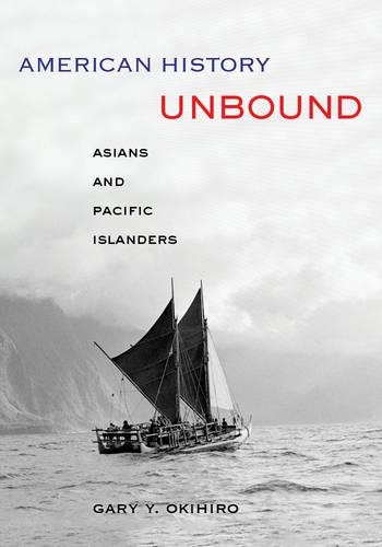Бумажная книга «American History Unbound: Asians and Pacific Islanders», автор Гэри Й. Окихиро - фото №1