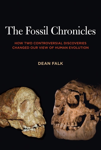 Бумажная книга «The Fossil Chronicles: How Two Controversial Discoveries Changed Our View of Human Evolution», автор Дин Фолк - фото №1