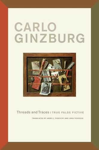 Паперова книга «Threads and Traces: True False Fictive», автор Карло Гінзбург - фото №1