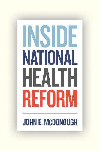 Бумажная книга «Inside National Health Reform», автор Джон Э. Макдонаф - фото №1