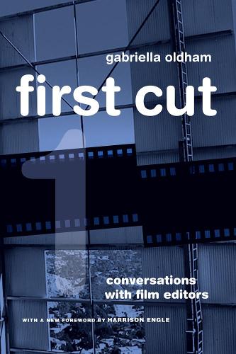 Паперова книга «First Cut: Conversations with Film Editors», автор Габріелла Олдхем - фото №1