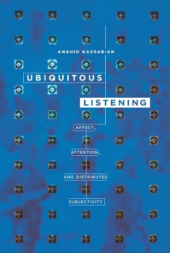 Паперова книга «Ubiquitous Listening: Affect, Attention, and Distributed Subjectivity», автор Анахід Кассабян - фото №1