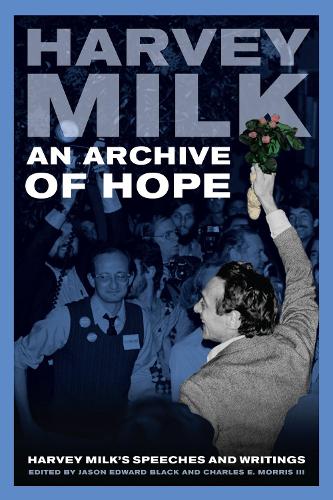 Бумажная книга «An Archive of Hope: Harvey Milk's Speeches and Writings», автор Харви Милк - фото №1