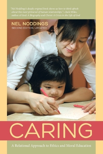 Бумажная книга «Caring: A Relational Approach to Ethics and Moral Education», автор Нел Ноддингс - фото №1