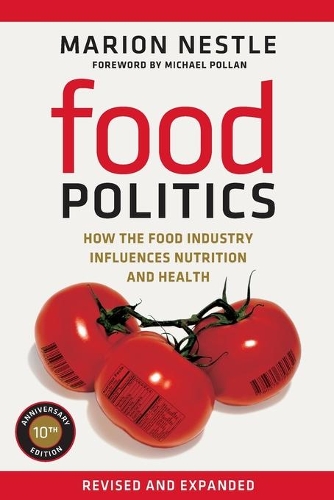 Бумажная книга «Food Politics: How the Food Industry Influences Nutrition and Health», автор Марион Нестле - фото №1