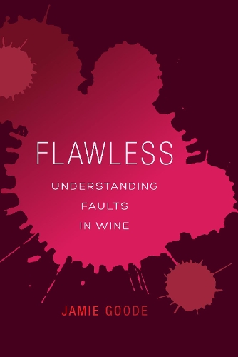Бумажная книга «Flawless: Understanding Faults in Wine», автор Джейми Гуд - фото №1