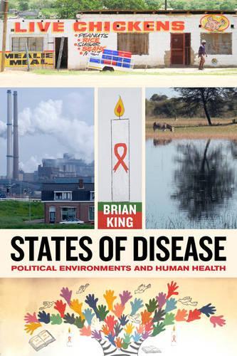 Бумажная книга «States of Disease: Political Environments and Human Health», автор Брайан Кинг - фото №1