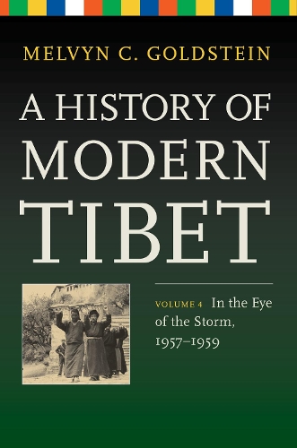 Бумажная книга «A History of Modern Tibet, Volume 4: In the Eye of the Storm, 1957-1959», автор Мелвин К. Голдштейн - фото №1