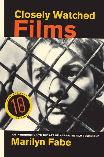 Бумажная книга «Closely Watched Films: An Introduction to the Art of Narrative Film Technique», автор Мэрилин Фейб - фото №1