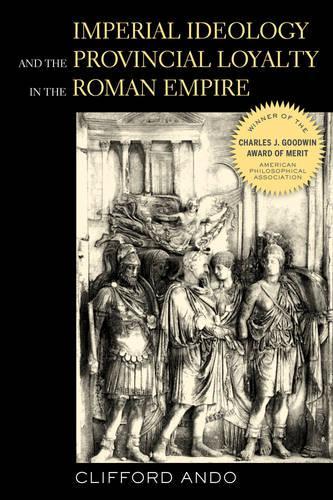Бумажная книга «Imperial Ideology and Provincial Loyalty in the Roman Empire», автор Клиффорд Андо - фото №1