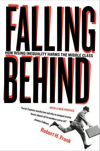 Бумажная книга «Falling Behind: How Rising Inequality Harms the Middle Class», автор Роберт Фрэнк - фото №1