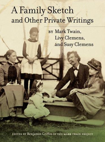Паперова книга «A Family Sketch and Other Private Writings», авторів Ліві Клеменс, Марк Твен, Сьюзі Клеменс - фото №1