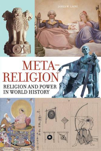 Паперова книга «Meta-Religion: Religion and Power in World History», автор Джеймс В. Лейн - фото №1