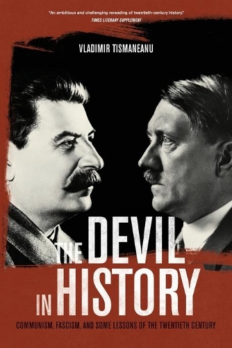 Бумажная книга «The Devil in History: Communism, Fascism, and Some Lessons of the Twentieth Century», автор Владимир Тисманяну - фото №1