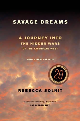 Бумажная книга «Savage Dreams: A Journey into the Hidden Wars of the American West», автор Ребекка Солнит - фото №1