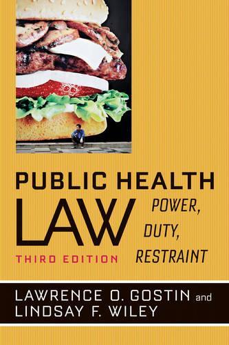 Паперова книга «Public Health Law: Power, Duty, Restraint», авторів Лоуренс О. Гостін, Ліндсі Ф. Вайлі - фото №1