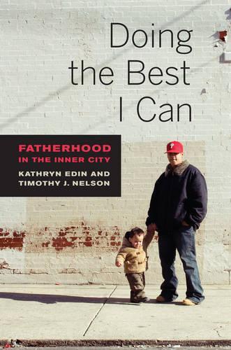 Бумажная книга «Doing the Best I Can: Fatherhood in the Inner City», авторов Кэтрин Эдин, Тимоти Дж. Нельсон - фото №1