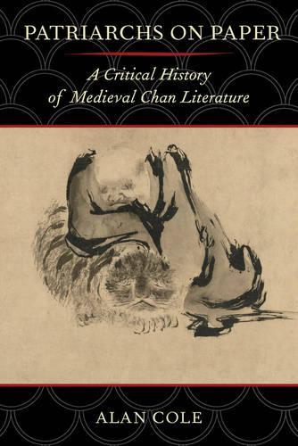 Бумажная книга «Patriarchs on Paper: A Critical History of Medieval Chan Literature», автор Аллан Коул - фото №1