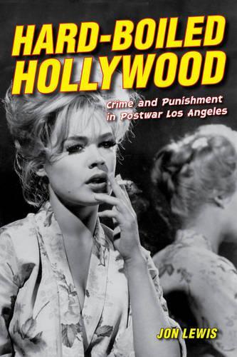 Бумажная книга «Hard-Boiled Hollywood: Crime and Punishment in Postwar Los Angeles», автор Джон Льюис - фото №1