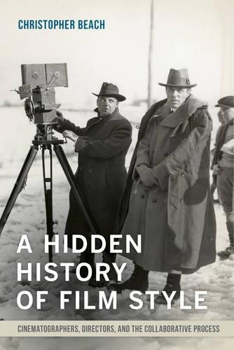 Бумажная книга «A Hidden History of Film Style: Cinematographers, Directors, and the Collaborative Process», автор Кристофер Бич - фото №1