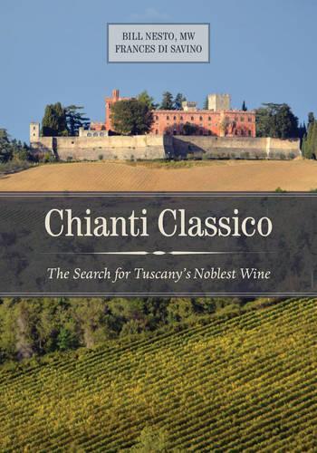 Паперова книга «Chianti Classico: The Search for Tuscany’s Noblest Wine», авторів Білл Несто, Френсіс Ді Савіно - фото №1