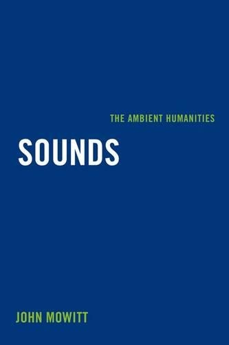 Паперова книга «Sounds: The Ambient Humanities», автор Джон Мовітт - фото №1