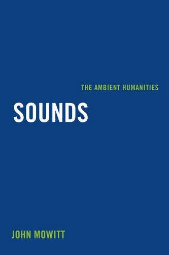 Паперова книга «Sounds: The Ambient Humanities», автор Джон Мовітт - фото №1
