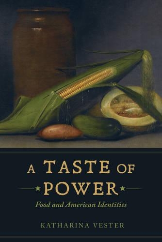 Бумажная книга «A Taste of Power: Food and American Identities», автор Катарина Вестер - фото №1