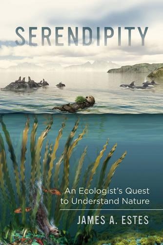 Бумажная книга «Serendipity: An Ecologist's Quest to Understand Nature», автор Джеймс А. Эстес - фото №1