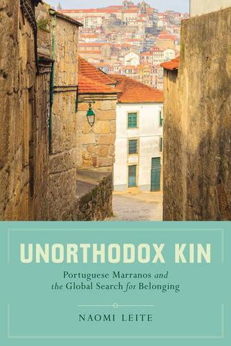 Бумажная книга «Unorthodox Kin: Portuguese Marranos and the Global Search for Belonging», автор Наоми Лейте - фото №1