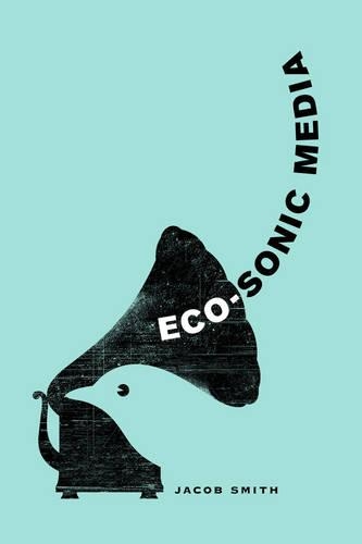 Бумажная книга «Eco-Sonic Media», автор Джейкоб Смит - фото №1