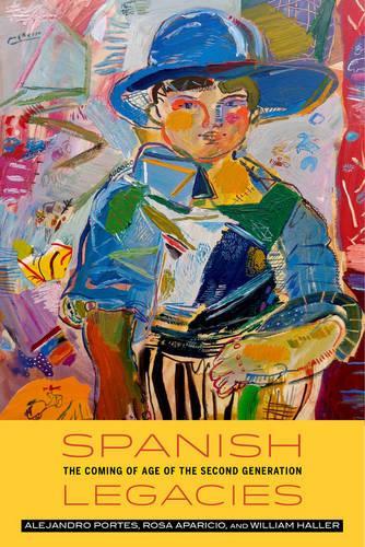 Бумажная книга «Spanish Legacies: The Coming of Age of the Second Generation», авторов Алехандро Портес, Роза Апарисио Гомес, Уильям Халлер - фото №1