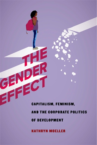 Бумажная книга «The Gender Effect: Capitalism, Feminism, and the Corporate Politics of Development», автор Кэтрин Меллер - фото №1