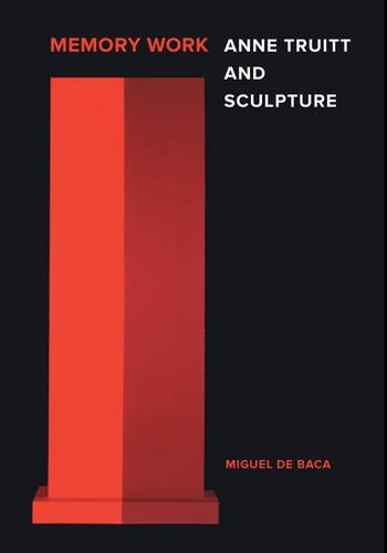 Бумажная книга «Memory Work: Anne Truitt and Sculpture», автор Мигель де Бака - фото №1